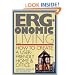 Ergonomic Living : How to Create a User-Friendly Home & Office