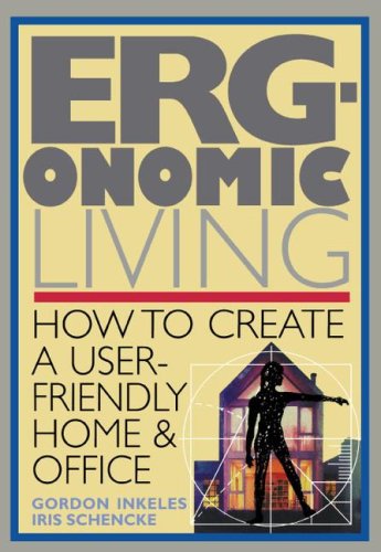 Books: Ergonomic Living . How to Create a User Friendly Home & Office