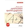 Pour une certification qualit� gagnante : Premiers&hellip de Michel Cattan
