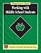 Books : Working with Middle School Students: A Professional's Guide