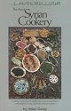 The Art of Syrian Cookery: A Culinary Trip to the Land of Bible History-Syria and Lebanon