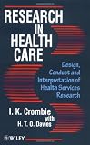 Research in Health Care: Design, Conduct and Interpretation of Health Services Research
