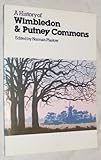 A History of Wimbledon and Putney Commons