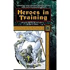Heroes In Training by Martin H. Greenberg and Jim C. Hines