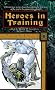 Heroes in Training