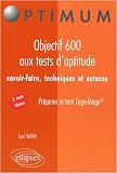 Objectif 600 aux Tests d'Aptitude Savoir-Faire Techniques & Astuces Réussir le Test Tage-Mage