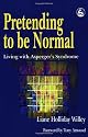 Pretending to Be Normal: Living With Asperger's Syndrome