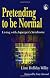 Pretending to be Normal: Living with Asperger's Syndrome