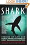 Shark: Stories of Life and Death from the World's Most Dangerous Waters (Adrenaline)