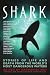 Shark: Stories of Life and Death from the World's Most Dangerous Waters (Adrenaline)