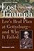 Lost Triumph: Lee's Real Plan at Gettysburg--and Why It Failed