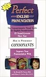 Perfect English Pronunciation: How to Pronounce Consonants [VHS]