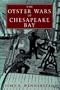 The Oyster Wars of Chesapeake Bay