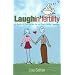 Laughin'fertility: A Bundle of Observations for the Baby-making Challenged, Second Edition
