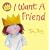 I Want a Friend (Little Princess)
