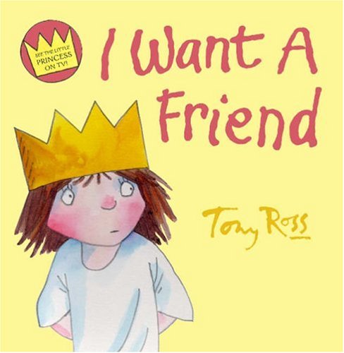 Little Princess - I Want A Friend