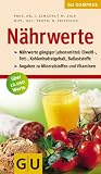N&auml;hrwerte - Gesundheit kann man essen - Ibrahim Elmadfa, Waltraute Aign, Doris Fritzsche