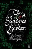 The shadow garden