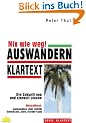Auswandern - Nix wie weg!: Heimatfrust: Auswandern, aber richtig! Schicksale, Ziele, Insider-Tipps