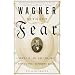 Wagner Without Fear:  Learning to Love--and Even Enjoy--Opera's Most Demanding Genius