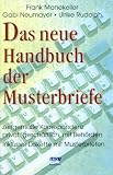 Das neue Handbuch der Musterbriefe - Zeitgem&auml;&szlig;e Korrespondenz privat, gesch&auml;ftlich, mit Beh&ouml;rden - Frank W. Manekeller, Gabi Neumayer, Ulrike Rudolph