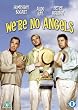 We're No Angels [DVD] [1955]