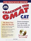 Princeton Review: Cracking the GMAT CAT with Sample Tests on CD-ROM, 2000 Edition (Cracking the Gmat With Sample Tests on CD-Rom) Princeton Review