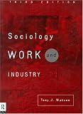 Sociology, Work and Industry