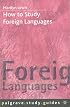 How to Study Foreign Languages (How to Study)