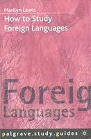 How to Study Foreign Languages (How to Study)