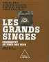 Les grands singes : L'humanit� au fond des yeux