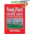 Tough Plants for Southern Gardens by  Felder Rushing