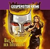 Gespensterkrimi 06: Das Geheimnis der Totenmaske.