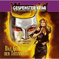 Gespensterkrimi 06: Das Geheimnis der Totenmaske.