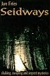 Seidways: Shaking, Swaying and Serpent Mysteries