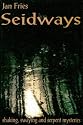 Seidways: Shaking, Swaying and Serpent Mysteries