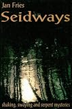 Seidways: Shaking, Swaying and Serpent Mysteries