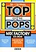 Top Of The Pops: Mix Factory