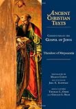 Commentary on the Gospel of John (Ancient Christian Texts)