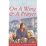 On A Wing And A Prayer