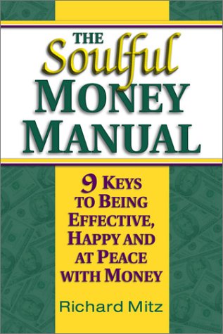 The Soulful Money Manual - 9 Keys to Being Effective, Happy and at Peace with Money under Business in The Books Store