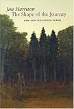 The Shape of the Journey: New & Collected Poems