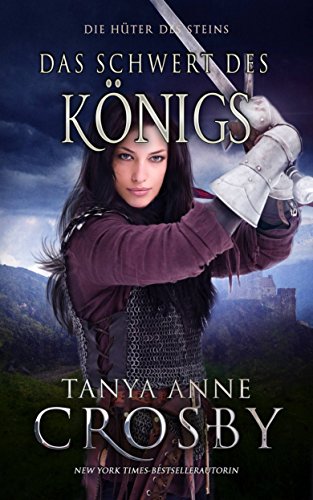 Das Schwert des Königs: Die Hüter des Steins (German Edition)