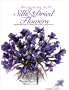 Decorating With Silk & Dried Flowers : 80 Arrangements Using Floral Materials of All Kinds (Arts & Crafts for Home Decorating Series)