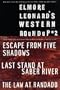 Elmore Leonard's Western Roundup #2: Escape from Five Shadows, Last Stand at Saber River, and the Law at Randado