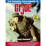 The Complete Encyclopedia to GI Joe (Complete Encyclopedia to G. I. Joe) by Vincent Santelmo