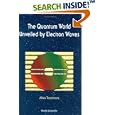 The Quantum World Unveiled by Electron Waves by Akira Tonomura