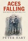 Aces Falling: The War Above the Trenches, 1918
