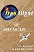 Free Flight: From Airline Hell to a New Age of Travel