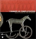 Revue Réunion des Musées Nationaux  / L'Europe au temps d'Ulysse